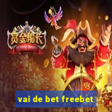 vai de bet freebet